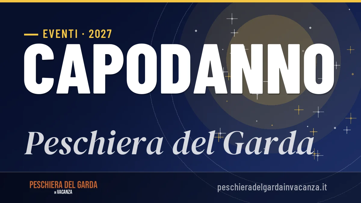 Capodanno 2027 a Peschiera del Garda: cosa fare e itinerario